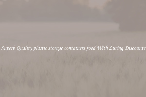 Superb Quality plastic storage containers food With Luring Discounts