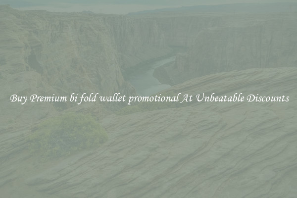 Buy Premium bi fold wallet promotional At Unbeatable Discounts