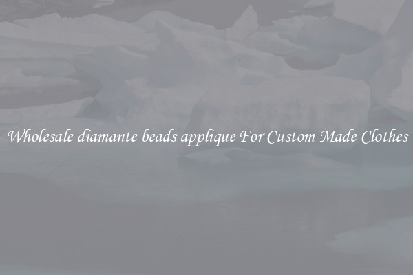 Wholesale diamante beads applique For Custom Made Clothes