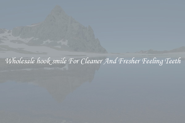 Wholesale hook smile For Cleaner And Fresher Feeling Teeth