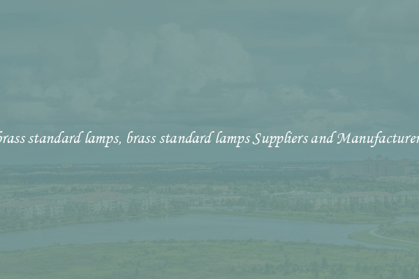 brass standard lamps, brass standard lamps Suppliers and Manufacturers