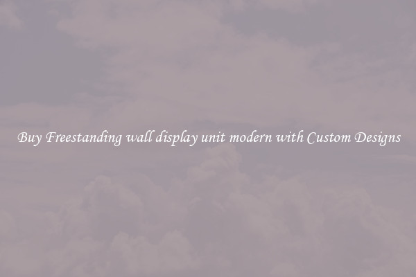 Buy Freestanding wall display unit modern with Custom Designs