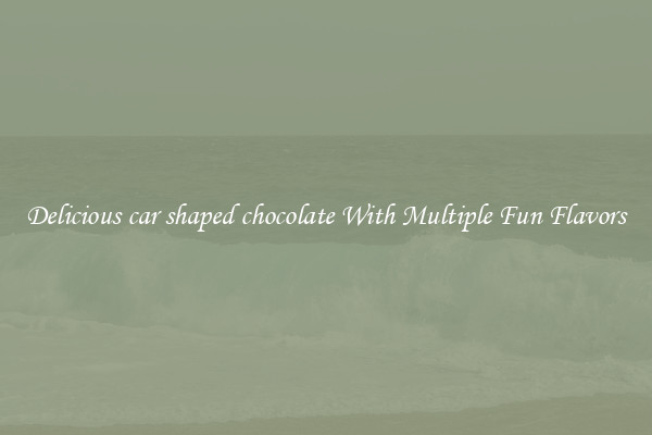 Delicious car shaped chocolate With Multiple Fun Flavors