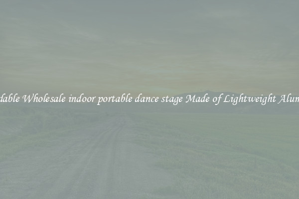 Affordable Wholesale indoor portable dance stage Made of Lightweight Aluminum 
