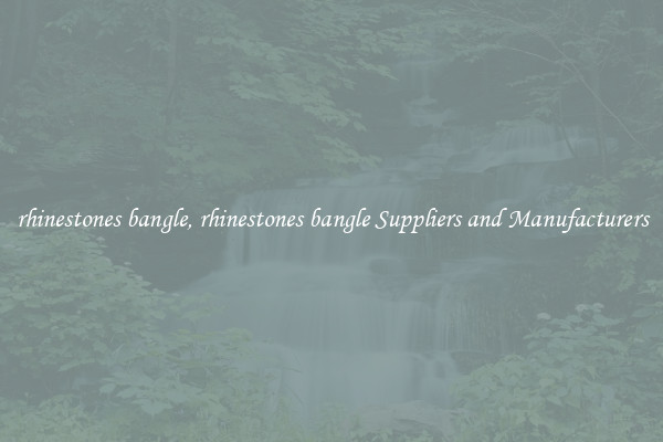rhinestones bangle, rhinestones bangle Suppliers and Manufacturers