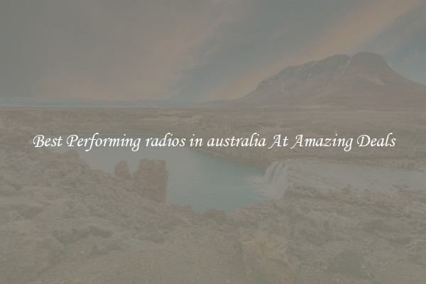 Best Performing radios in australia At Amazing Deals