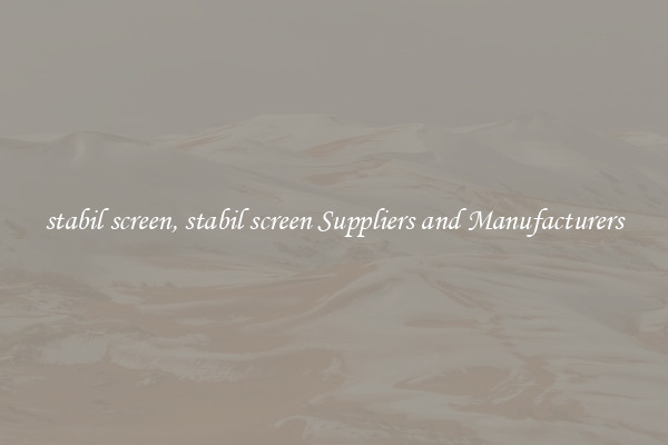 stabil screen, stabil screen Suppliers and Manufacturers