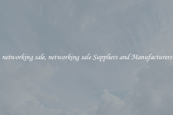 networking sale, networking sale Suppliers and Manufacturers